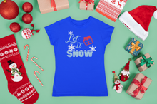 Load image into Gallery viewer, HTV Christmas Design T Shirt Ladies– Let It snow-D-n-R Design