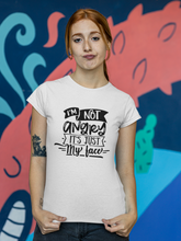 Load image into Gallery viewer, Humorous Funny Women's T Shirt HTV - I'm Not Angry-D-n-R Design