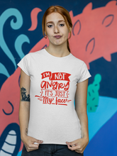Load image into Gallery viewer, Humorous Funny Women's T Shirt HTV - I'm Not Angry-D-n-R Design