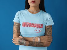 Load image into Gallery viewer, Custom Graphic T Shirt –UNTAMABLE Sassy WC-D-n-R Design