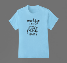 Load image into Gallery viewer, Christian T Shirt HTV - Worry Ends-D-n-R Design