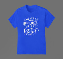 Load image into Gallery viewer, Christian T Shirt HTV - His Wounds-D-n-R Design