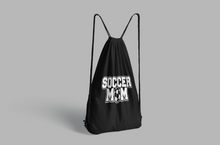 Load image into Gallery viewer, Drawstring Cinch Pack Backpack Tote bag- Soccer Mom HTV-D-n-R Design
