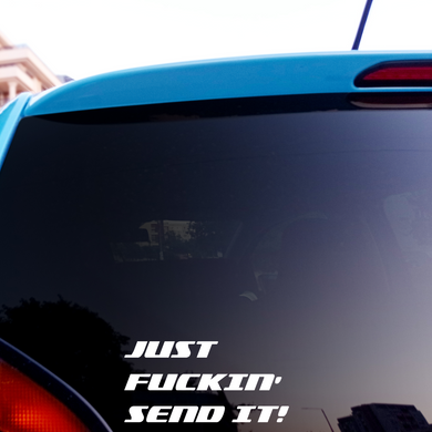 Car Window Sticker, Glass, or Smooth Surface Vinyl Decal Sticker - Send It-D-n-R Design