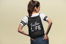 Load image into Gallery viewer, Drawstring Cinch Pack Teachers Backpack Book Bag- Teachers Life HTV-D-n-R Design
