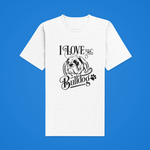 Load image into Gallery viewer, HTV Dog Design T Shirt – Love Bulldog UNI-D-n-R Design
