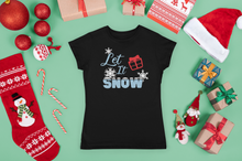 Load image into Gallery viewer, HTV Christmas Design T Shirt Ladies– Let It snow-D-n-R Design
