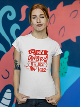 Load image into Gallery viewer, Humorous Funny Women&#39;s T Shirt HTV - I&#39;m Not Angry-D-n-R Design
