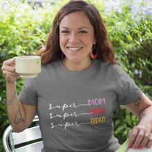 Load image into Gallery viewer, Super Mom Mother&#39;s Day T Shirt HTV-D-n-R Design
