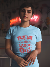 Load image into Gallery viewer, HTV Custom Graphic Design T Shirt – Wine A Little-D-n-R Design
