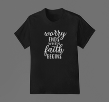 Load image into Gallery viewer, Christian T Shirt HTV - Worry Ends-D-n-R Design
