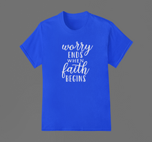 Load image into Gallery viewer, Christian T Shirt HTV - Worry Ends-D-n-R Design
