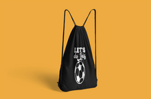 Load image into Gallery viewer, Soccer Drawstring Cinch Pack Backpack Gym Bag- Let&#39;s Do This HTV-D-n-R Design
