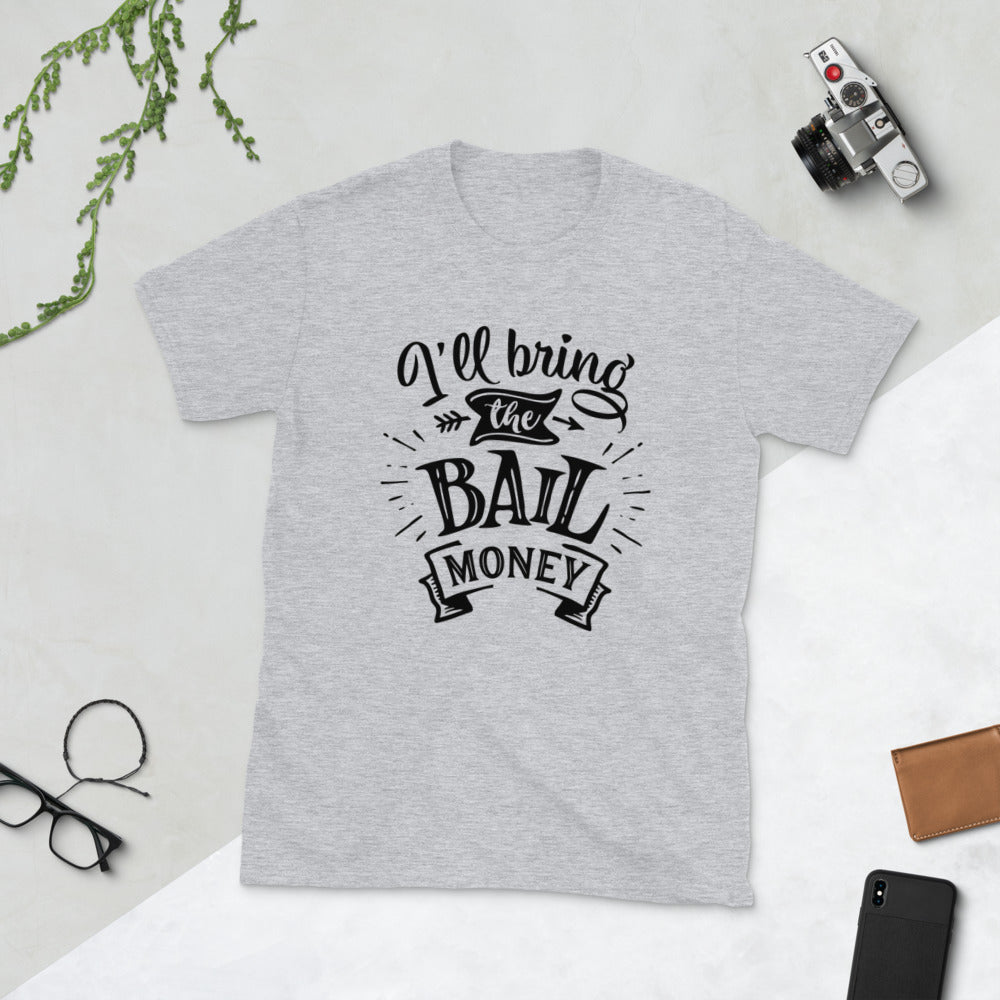 Short-Sleeve Unisex T-Shirt - Bail B-D-n-R Design